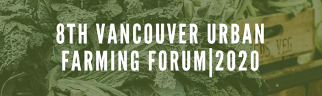 8th Vancouver Urban Farming Forum